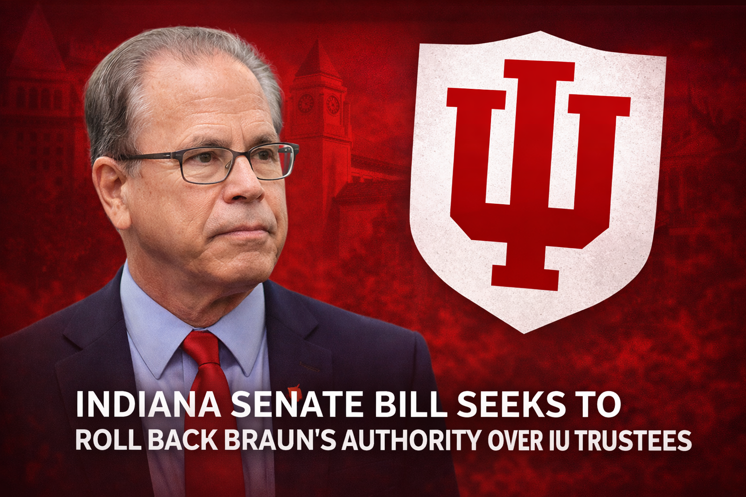 Indiana Senate Bill Seeks to Roll Back Braun's Authority Over IU Trustees