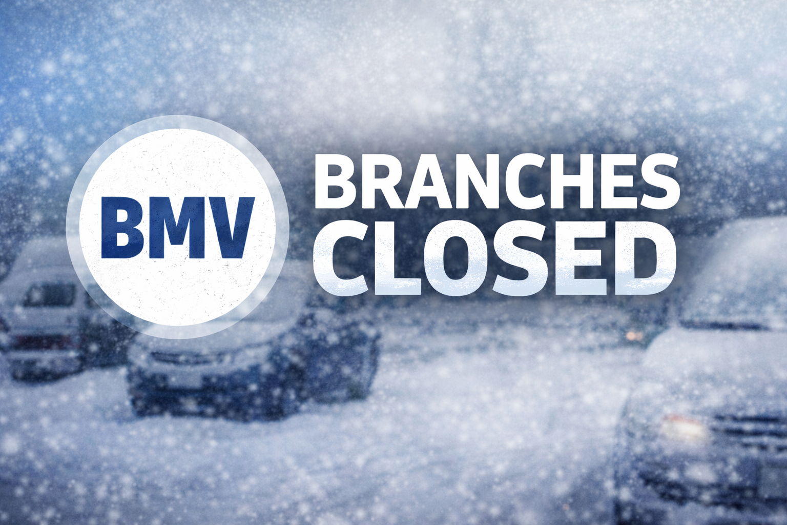 BMV Closes All Indiana Branches Monday Due to Hazardous Weather