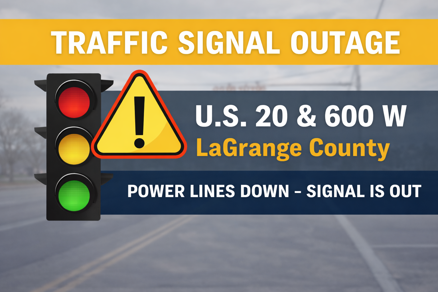 Traffic Signal Out at U.S. 20 and 600 West in LaGrange County