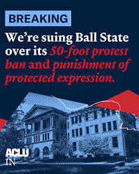 ACLU Sues Ball State Over 50-Foot Protest Rule