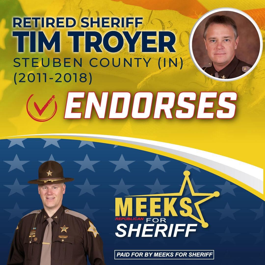 Retired Steuben Sheriff Tim Troyer Endorses Mike Meeks In Sheriff's Race