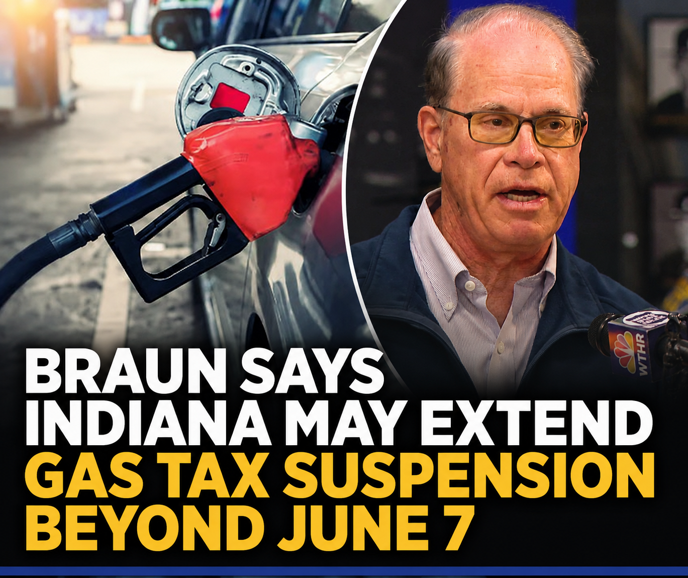 Braun Says Indiana May Extend Gas Tax Suspension Beyond June 7